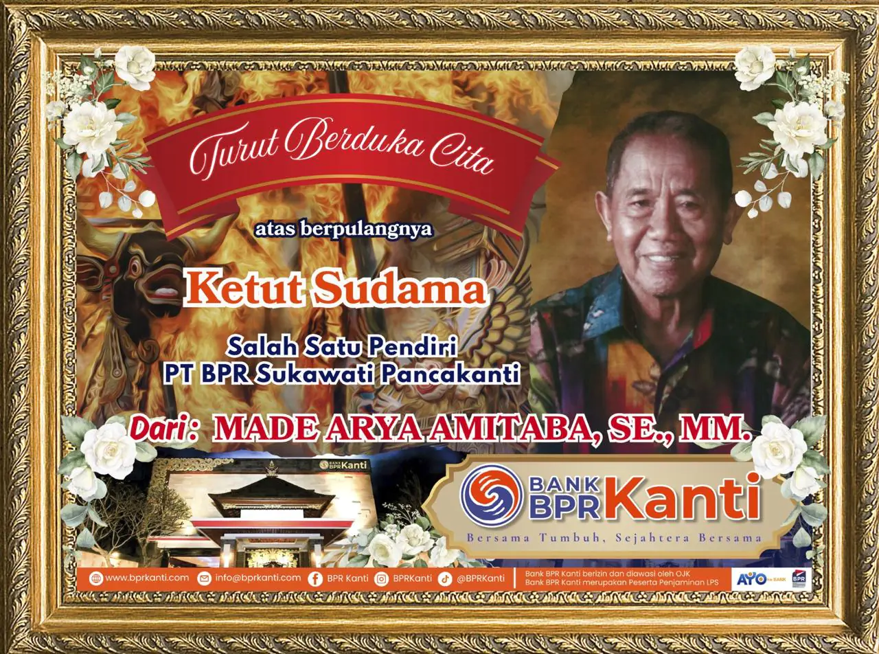 Pendiri Utama BPR Kanti I Ketut Sudama Berpulang, Jejak Perjuangannya Tetap Dikenang